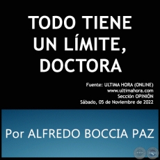 TODO TIENE UN LMITE, DOCTORA - Por ALFREDO BOCCIA PAZ - Sbado, 05 de Noviembre de 2022